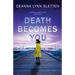 Death Becomes You: A Rachel Emery Novel, Book Two
