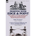 Fighting with Edge & Point: Two Guides to Use of the Broad Sword, Small Sword, Fencing and Other Martial Weapons & Exercises