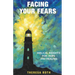 Facing Your Fears: Biblical Insights for Hope and Healing
