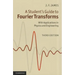 A Student's Guide to Fourier Transforms