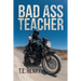 Bad Ass Teacher