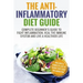 Anti Inflammatory Diet: Complete Beginner's Guide To Fight Inflammation, Heal The Immune System And Live A Healthier Life