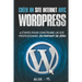 Créer un site Internet avec WordPress: 6 étapes pour construire un site Web professionnel en partant de zéro