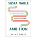Sustainable Ambition: How to Prioritize What Matters to Thrive in Life and Work