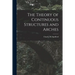 The Theory of Continuous Structures and Arches