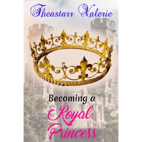 Becoming a Royal Princess