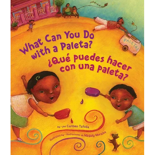 ¿Qué Puedes Hacer Con Una Paleta? (What Can You Do with a Paleta Spanish Edition)