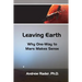 Leaving Earth: Why One-Way to Mars Makes Sense