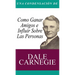 Una Condensacion del Libro: Como Ganar Amigos E Influir Sobre Las Personas