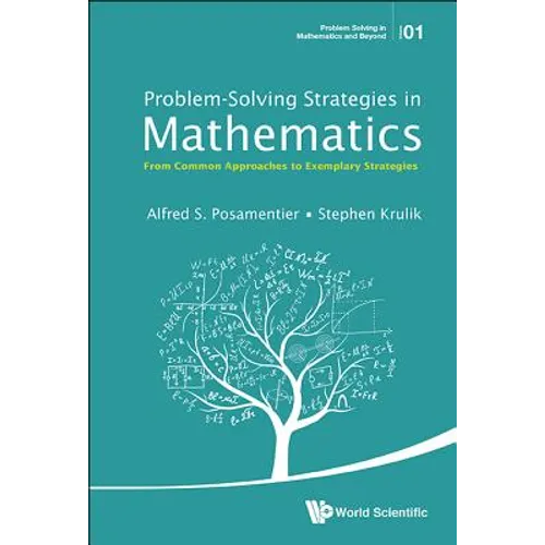 Problem-Solving Strategies in Mathematics: From Common Approaches to Exemplary Strategies