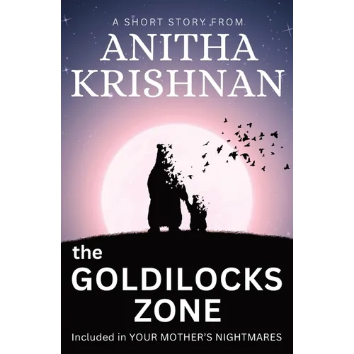 The Goldilocks Zone: A Short Story
