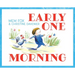 Early One Morning