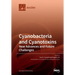 Cyanobacteria and Cyanotoxins: New Advances and Future Challenges