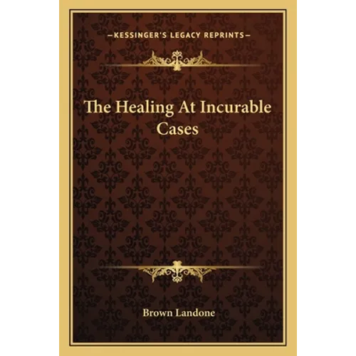 The Healing At Incurable Cases