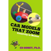 Car models that zoom: Creativity in motion