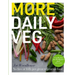 More Daily Veg: No Fuss or Frills, Just Great Vegetarian Food