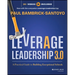 Leverage Leadership 3.0: A Practical Guide to Building Exceptional Schools