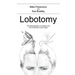 Lobotomy: The Marginalisation of Creativity and How to Become Human Again