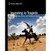 Investing In Tragedy: China'S Money, Arms, And Politics In Sudan