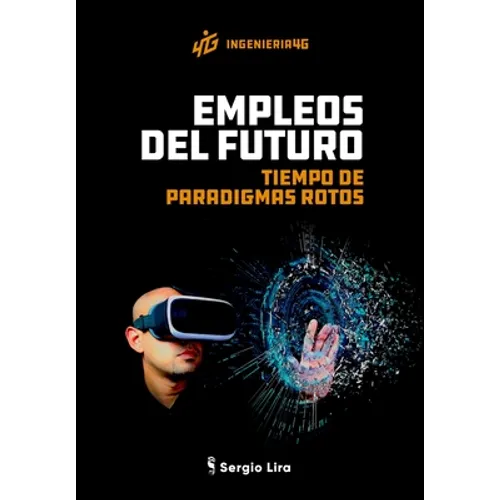 Empleos del Futuro: Tiempo de Paradigmas Rotos