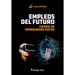 Empleos del Futuro: Tiempo de Paradigmas Rotos