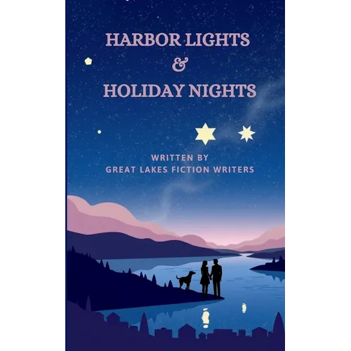 Harbor Lights and Holiday Nights: A Great Lakes Fiction Writers Anthology 2026