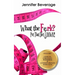 What the Fork? Put That Diet Down!: Stop dieting. Lose weight. Love your body.