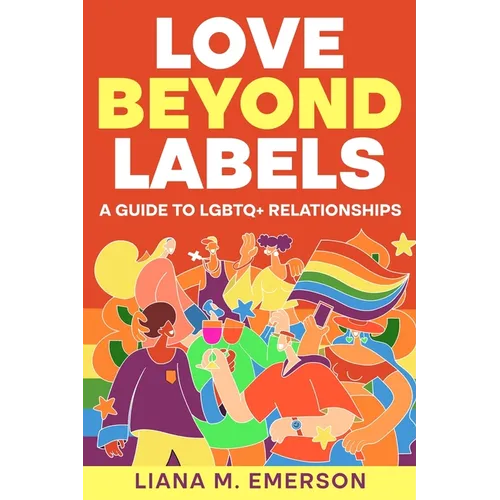 Love Beyond Labels: A Guide to LGBTQ+ Relationships