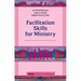 Facilitation Skills for Ministry