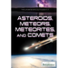 Asteroids, Meteors, Meteorites, and Comets