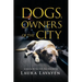 Dogs, Owners of the City