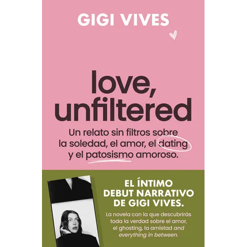 Love, Unfiltered (Spanish Edition)