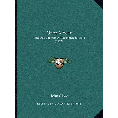 Once A Year: Tales And Legends Of Westmoreland, No. 1 (1862)