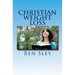 Christian Weight Loss: Bible Believers' Study In The Word