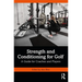 Strength and Conditioning for Golf: A Guide for Coaches and Players