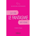 Le fantasme: La vie en rose.