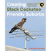 Creating Black Cockatoo Friendly Suburbs