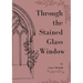 Through the Stained Glass Window