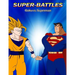 Super-Battles: Goku v/s Superman