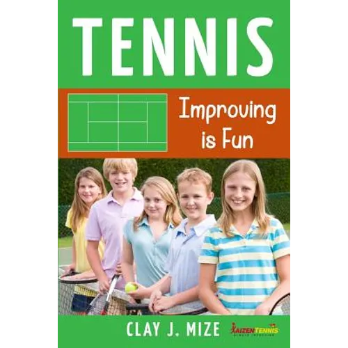 Tennis: Improving is Fun