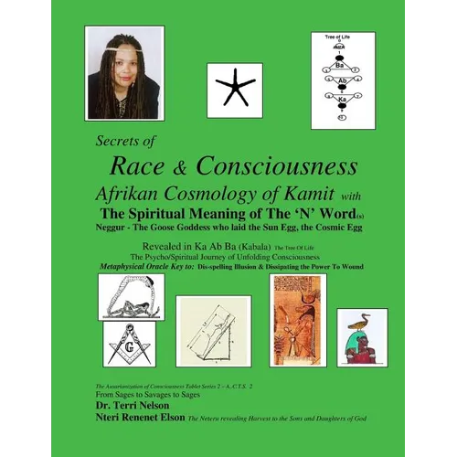 Secrets of Race & Consciousness Revealed in Ka Ab Ba (Kabala) The Tree Of Life: Afrikan Cosmology of Kemet