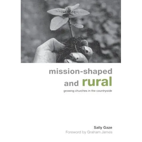 Mission-Shaped and Rural: Growing Churches in the Countryside