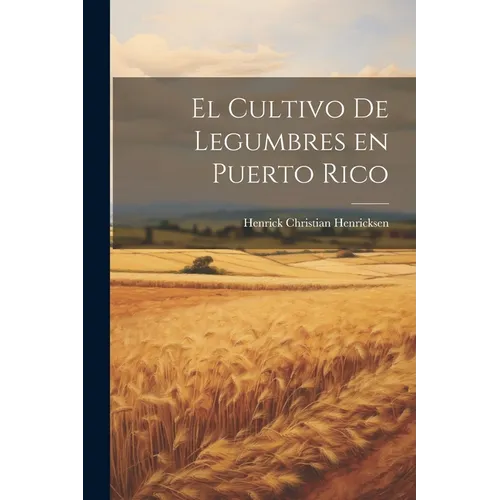 El cultivo de legumbres en Puerto Rico