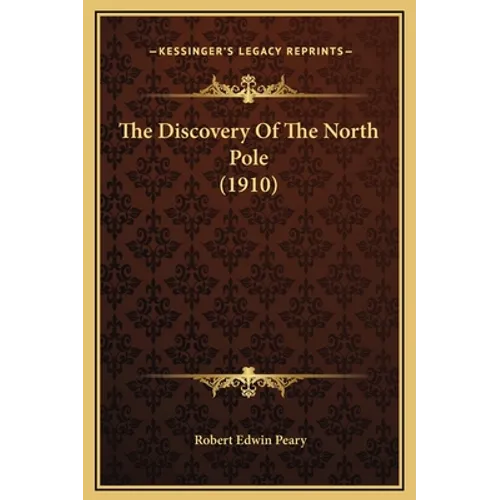 The Discovery Of The North Pole (1910)