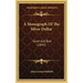 A Monograph Of The Silver Dollar: Good And Bad (1845)