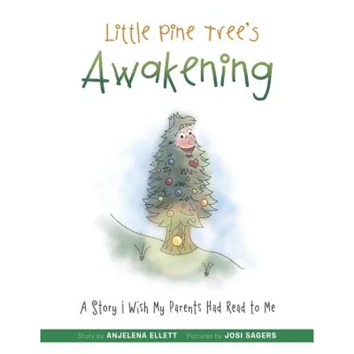 Little Pine Tree's Awakening: A Story I Wish My Parents Had Read to Me