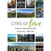 Cities of Love: Roadmap for Sustaining Future Cities