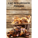 L'art de la pâtisserie française