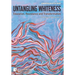 Untangling Whiteness: Education, Resistance and Transformation