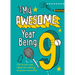 My Awesome Year Being 9